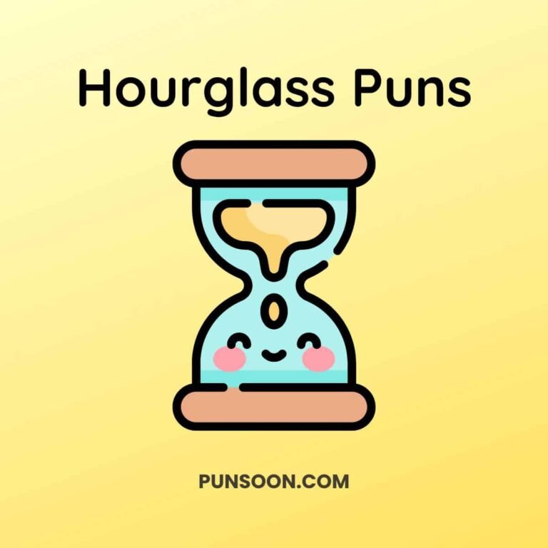 Hourglass Puns